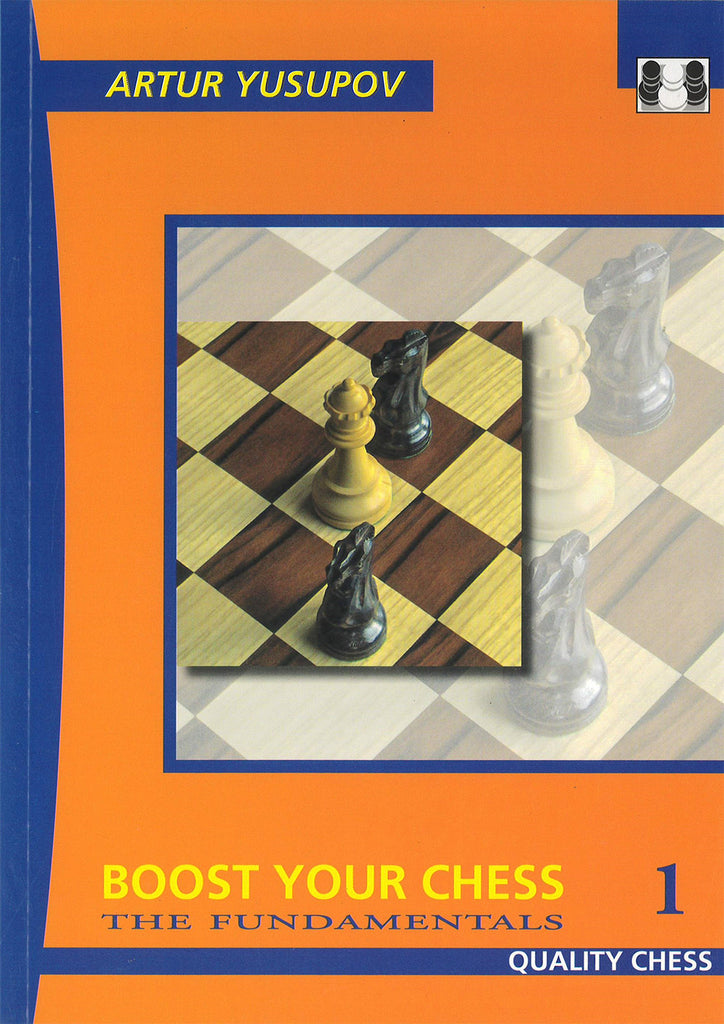 Boost Your Chess 1: The Fundamentals by Artur Yusupov
