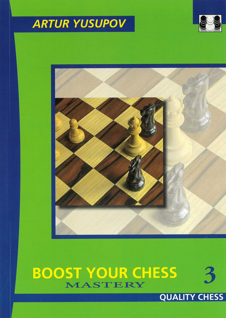 Boost your Chess 3: Mastery by Artur Yusupov