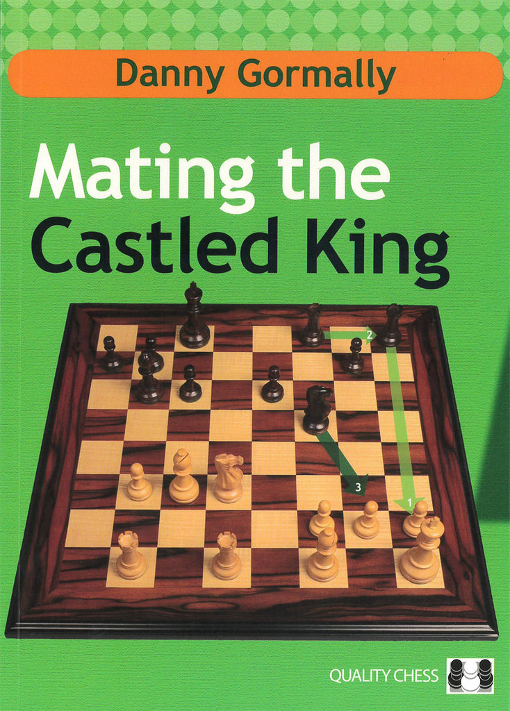 Mating the Castled King by Danny Gormally