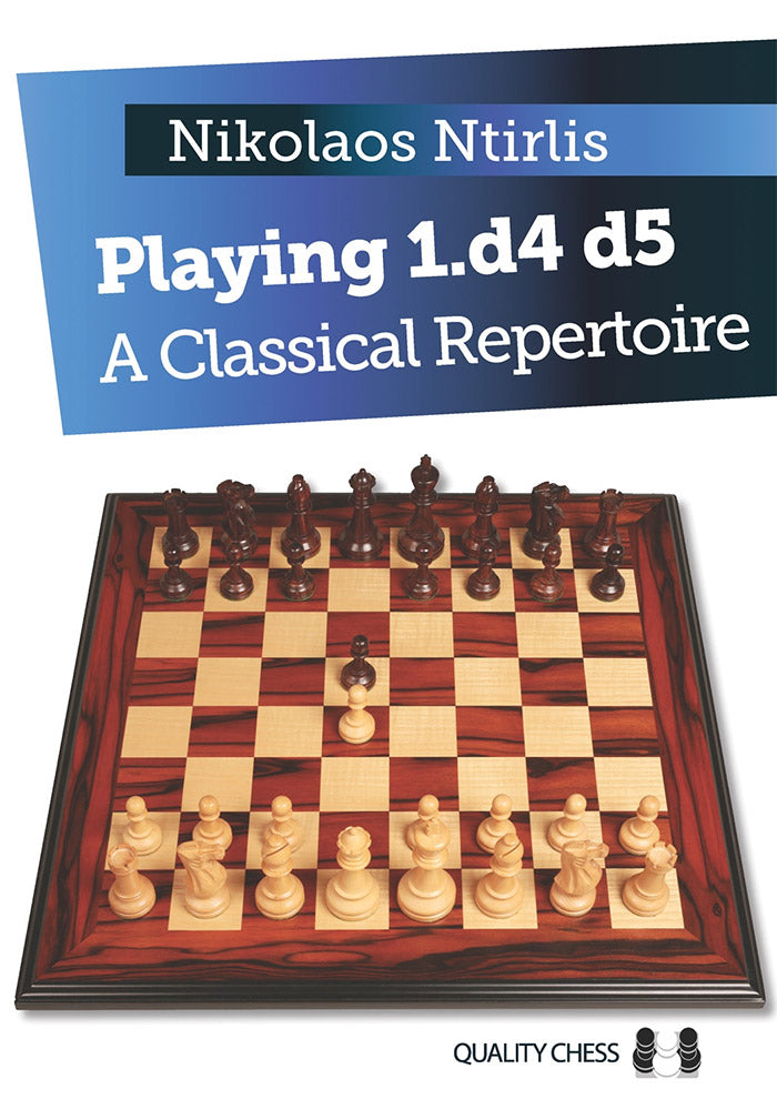 Playing 1.d4 d5 - A Classical Repertoire by Nikolaos Ntirlis