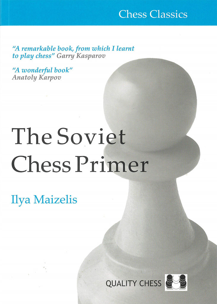 The Soviet Chess Primer by Ilya Maizelis
