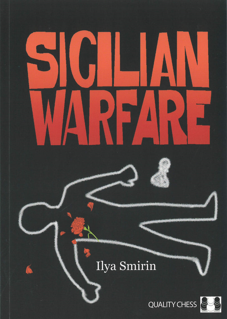 Sicilian Warfare, by GM Ilya Smirin